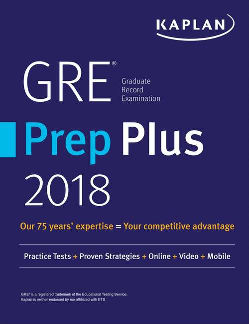 Book cover of GRE Prep Plus 2018: Practice Tests + Proven Strategies + Online + Video + Mobile