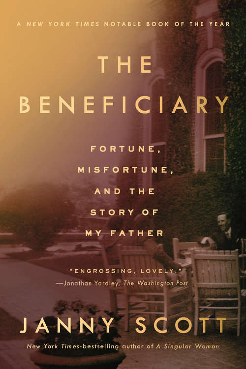 Book cover of The Beneficiary: Fortune, Misfortune, and the Story of My Father