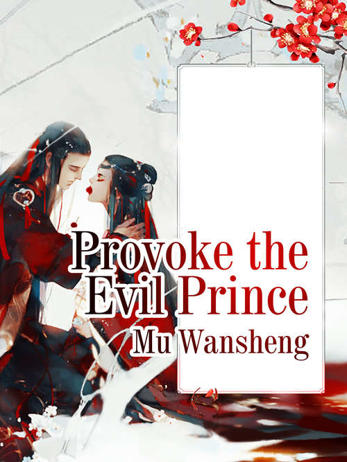 Provoke the Evil Prince: Volume 1 (Volume 1 #1)