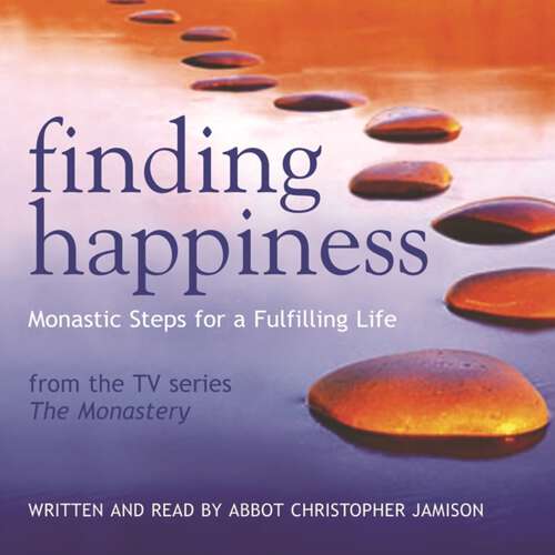 Book cover of Finding Happiness: A monk's guide to a fulfilling life