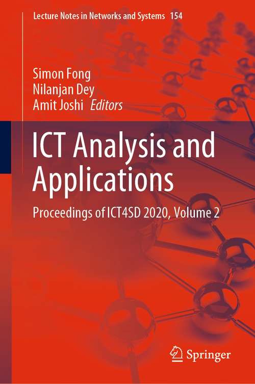 ICT Analysis and Applications: Proceedings of ICT4SD 2020, Volume 2 (Lecture Notes in Networks and Systems #154)