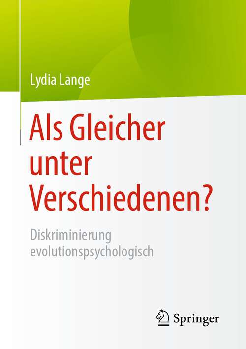 Book cover of Als Gleicher unter Verschiedenen?: Diskriminierung evolutionspsychologisch (1. Aufl. 2022)