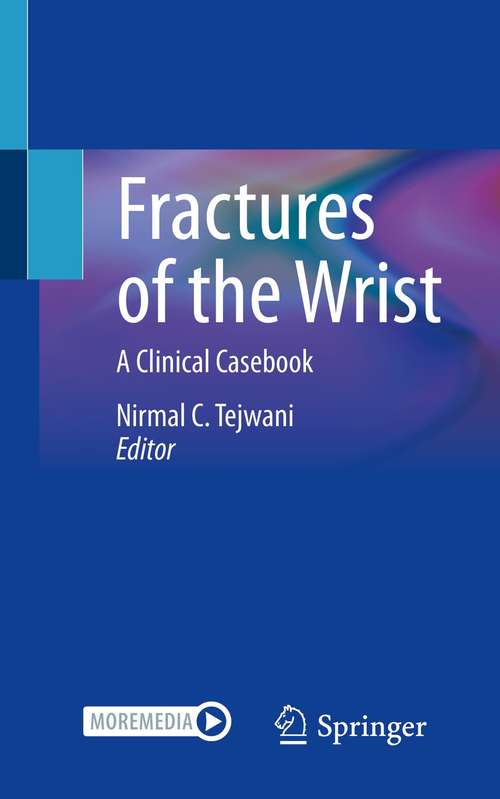 Book cover of Fractures of the Wrist: A Clinical Casebook (1st ed. 2021)