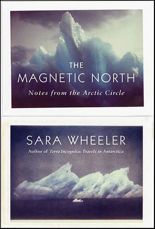 Book cover of The Magnetic North: Notes from the Arctic Circle