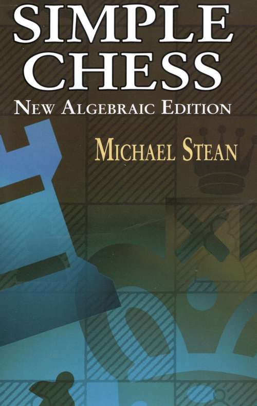 Book cover of Simple Chess: New Algebraic Edition