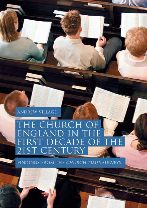Book cover of The Church of England in the First Decade of the 21st Century: Findings From The Church Times Surveys