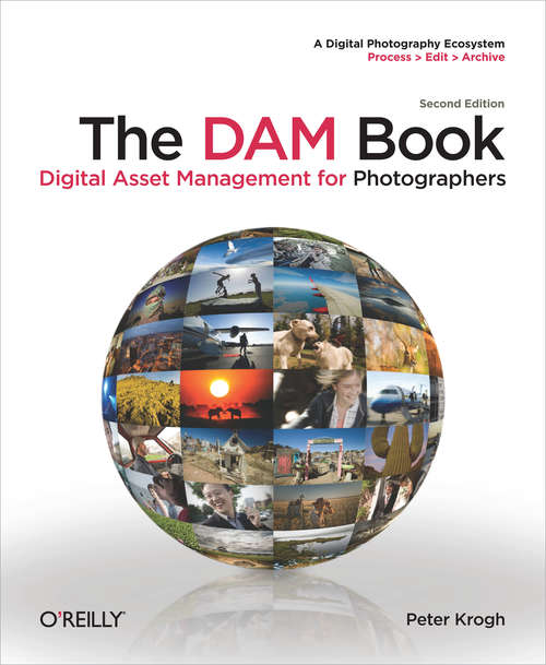 Book cover of The DAM Book: Digital Asset Management for Photographers (O'reilly Ser.)