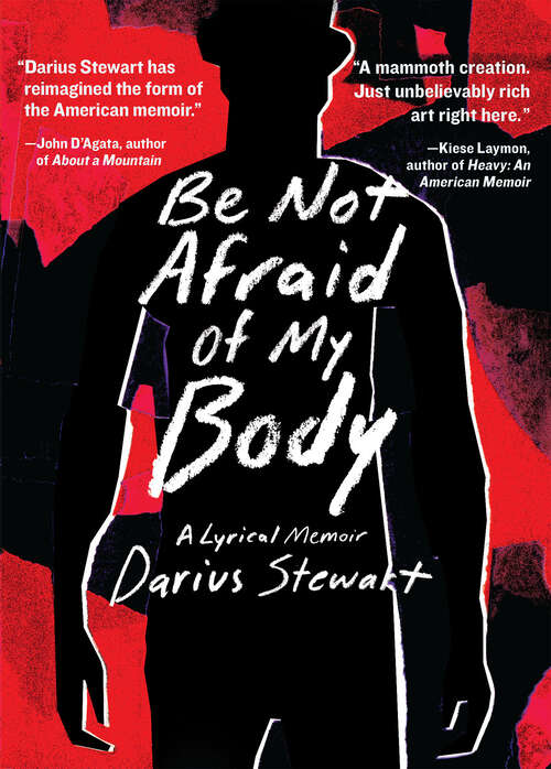 Book cover of Be Not Afraid of My Body: A Lyrical Memoir