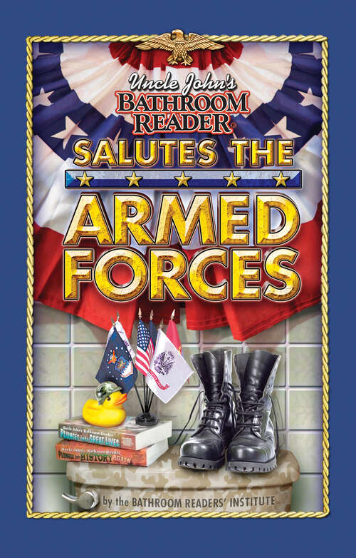 Book cover of Uncle John's Bathroom Reader Salutes the Armed Forces