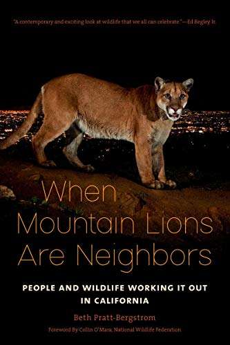 Book cover of When Mountain Lions are Neighbors: People and Wildlife Working It Out in California