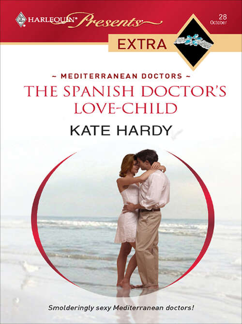Book cover of The Spanish Doctor's Love-Child (Mediterranean Doctors #29)