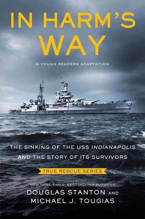 Book cover of In Harm's Way: The Sinking of the USS Indianapolis and the Story of Its Survivors (True Rescue Series)