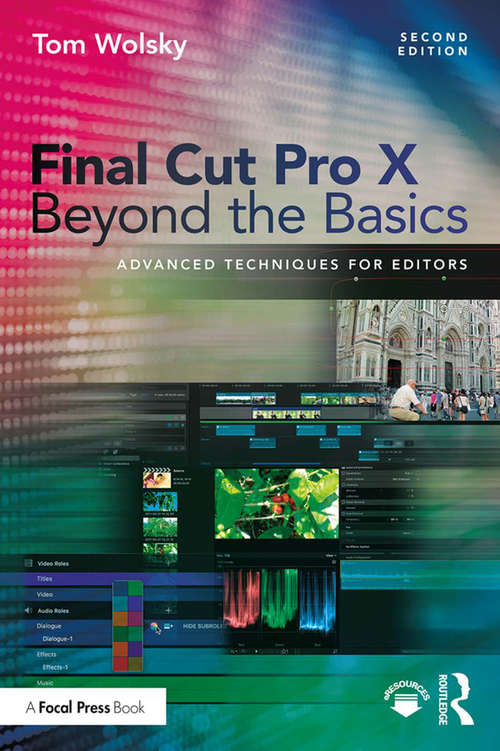 Book cover of Final Cut Pro X Beyond the Basics: Advanced Techniques for Editors (2)