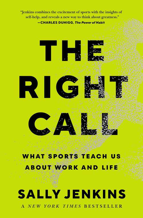 Book cover of The Right Call: What Sports Teach Us About Work and Life