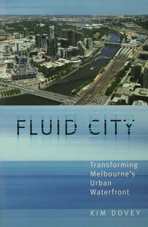 Book cover of Fluid City: Transforming Melbourne's Urban Waterfront