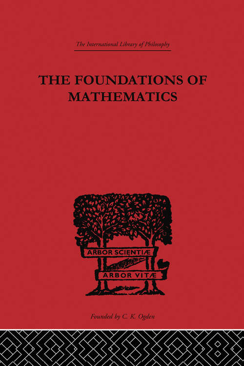 Book cover of Foundations of Mathematics and other Logical Essays (International Library of Philosophy)