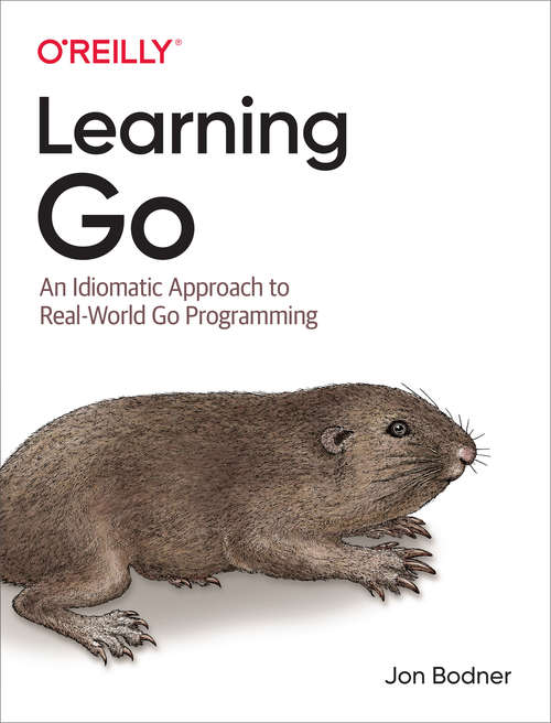 Book cover of Learning Go: An Idiomatic Approach To Real-world Go Programming