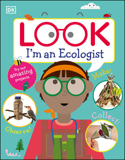 Book cover of Look I'm an Ecologist (Look! I'm Learning)