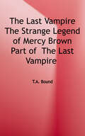 The Last Vampire: The Strange Legend of Mercy Brown