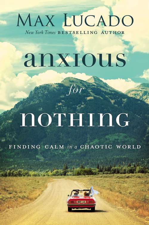 Book cover of Anxious for Nothing: Finding Calm in a Chaotic World