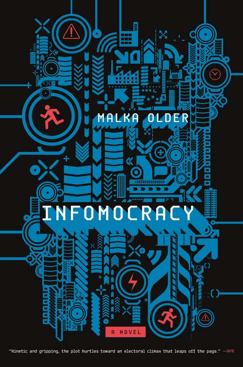 Book cover of Infomocracy: Book One of the Centenal Cycle (The Centenal Cycle #1)