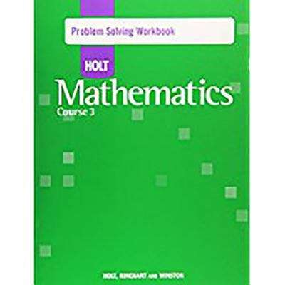 Book cover of Holt Mathematics, Course 3, Problem Solving Workbook