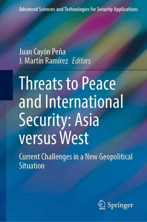 Book cover of Threats to Peace and International Security: Current Challenges in a New Geopolitical Situation (1st ed. 2023) (Advanced Sciences and Technologies for Security Applications)