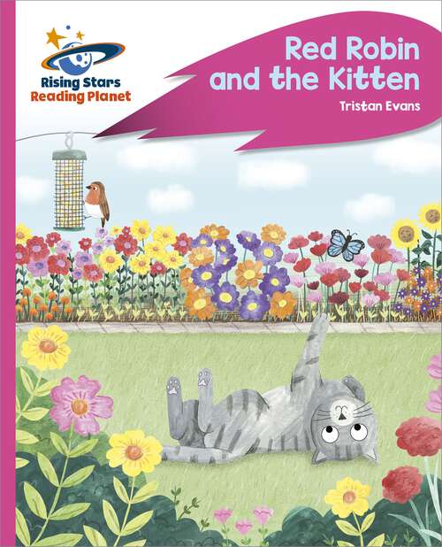 Book cover of Reading Planet - Robin and The Kitten - Pink C: Rocket Phonics (Rising Stars Reading Planet)