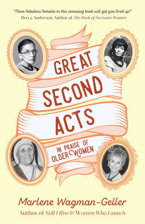Book cover of Great Second Acts: In Praise of Older Women (Celebrating Women Ser.)