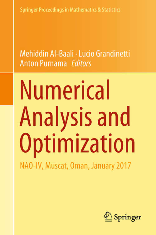 Numerical Analysis and Optimization: Nao-iii, Muscat, Oman, January 2014 (Springer Proceedings in Mathematics & Statistics #134)