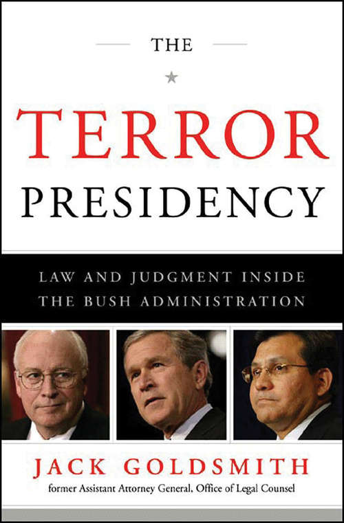 Book cover of The Terror Presidency: Law and Judgment Inside the Bush Administration