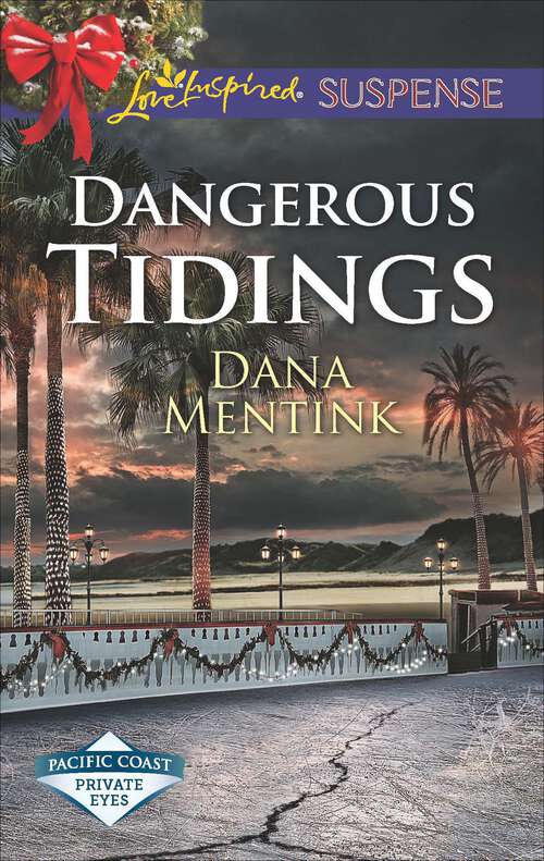 Book cover of Dangerous Tidings (Pacific Coast Private Eyes)