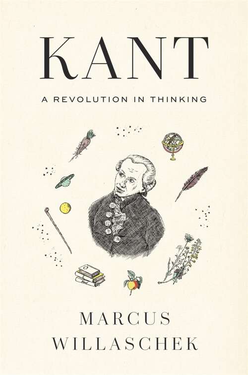 Book cover of Kant: A Revolution in Thinking