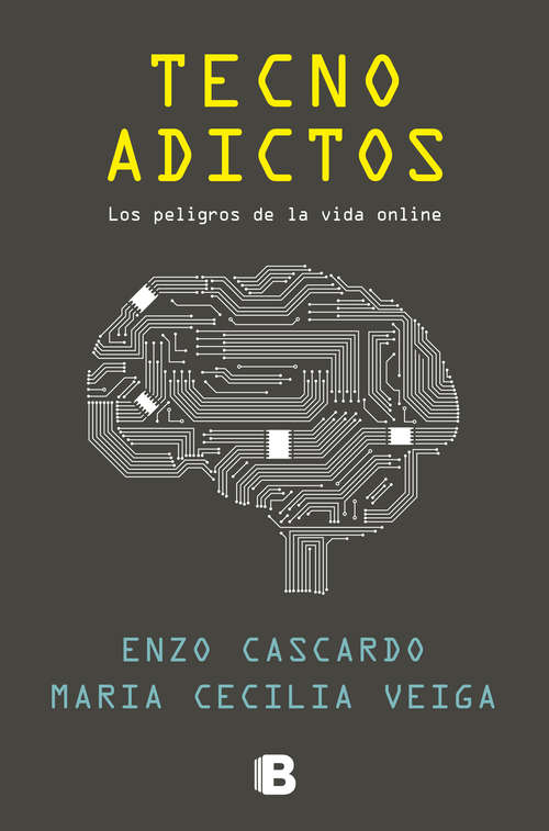 Book cover of Tecno Adictos: Los peligros de la vida online