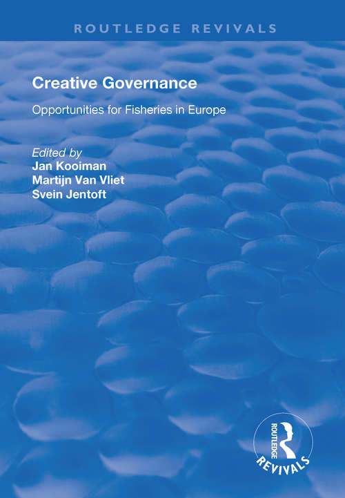 Creative Governance: Opportunities for Fisheries in Europe (Routledge Revivals)