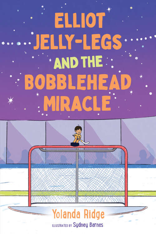Book cover of Elliot Jelly-Legs and the Bobblehead Miracle