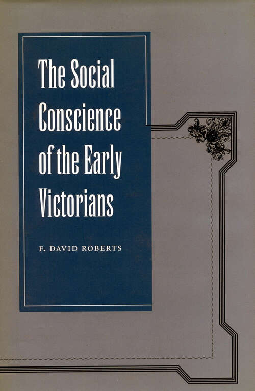 Book cover of The Social Conscience of the Early Victorians
