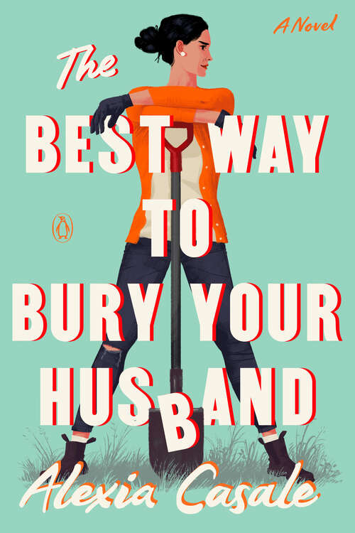 Book cover of The Best Way to Bury Your Husband: A Novel