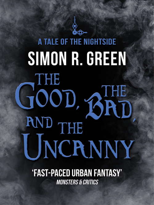Book cover of The Good, the Bad, and the Uncanny: Nightside Book 10 (Nightside #10)