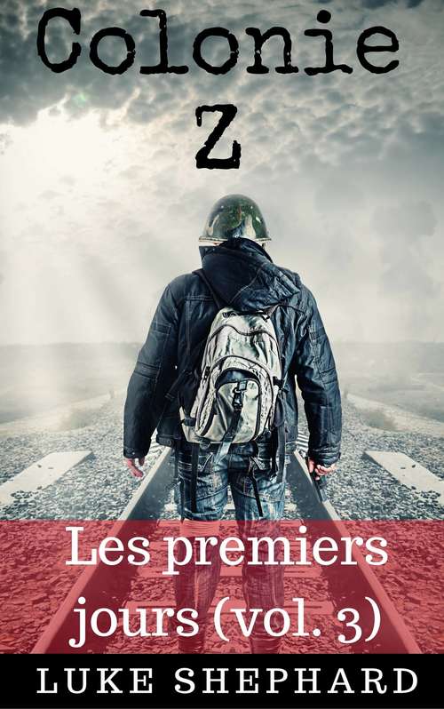 Book cover of Colonie Z : Les premiers jours (vol. #3)