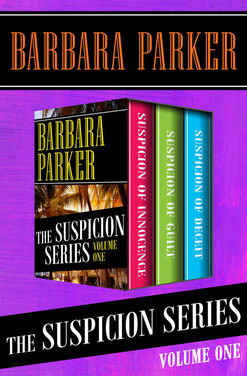The Suspicion Series Volume One: Suspicion of Innocence, Suspicion of Guilt, and Suspicion of Deceit (The Suspicion Series)