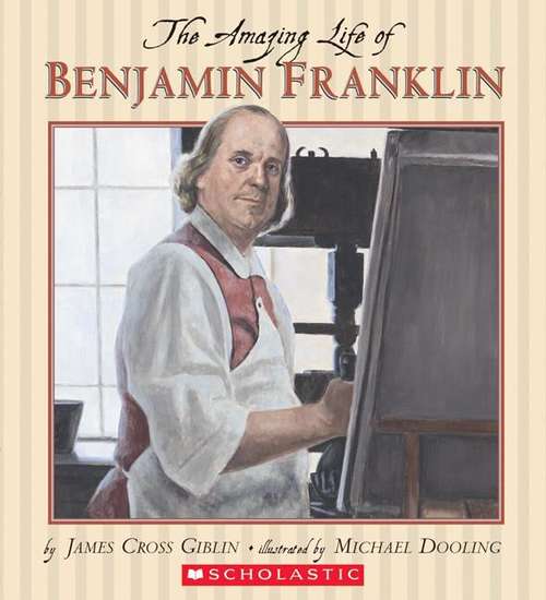 Book cover of The Amazing Life of Benjamin Franklin