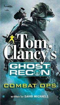 Book cover of Tom Clancy's Ghost Recon: Combat Ops