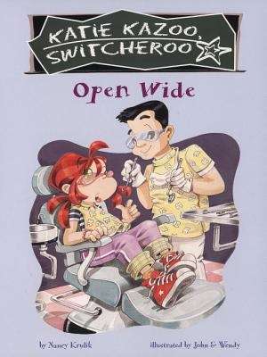 Book cover of Open Wide (Katie Kazoo, Switcheroo #23)
