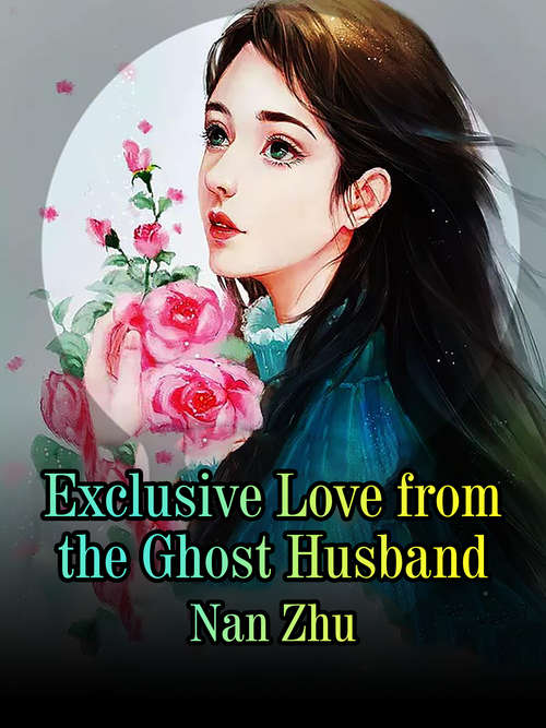 Exclusive Love from the Ghost Husband: Volume 7 (Volume 7 #7)