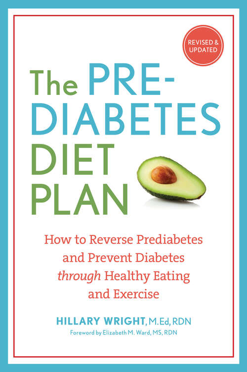 Book cover of The Prediabetes Diet Plan: How to Reverse Prediabetes and Prevent Diabetes through Healthy Eating and Exercise