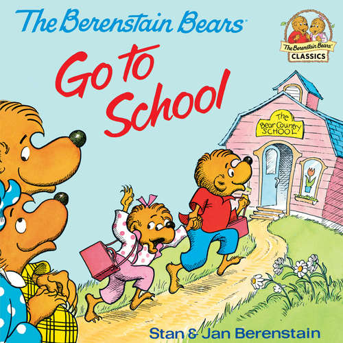 The Berenstain Bears Go To School | Bookshare
