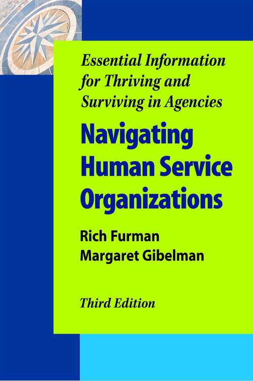 Book cover of Navigating Human Service Organizations, Third Edition