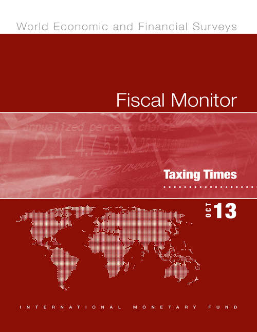 Book cover of Fiscal Monitor, October 2013: Taxing Times