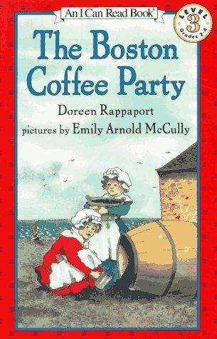 Book cover of The Boston Coffee Party (I Can Read!: Level 3)
